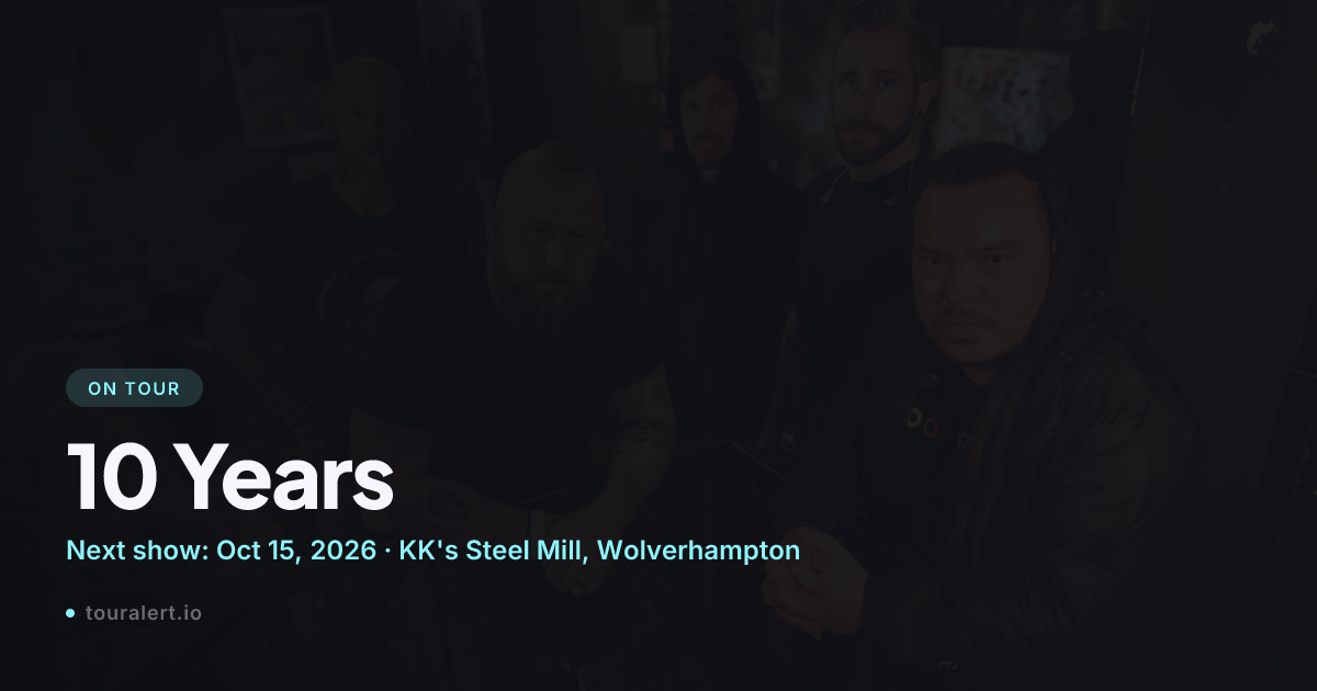 10 Years Tour 2026: Dates, Tickets & News | TourAlert