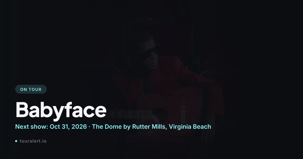 Babyface Tour 2026: 6 Dates, Oct 31 to Nov 14 | TourAlert