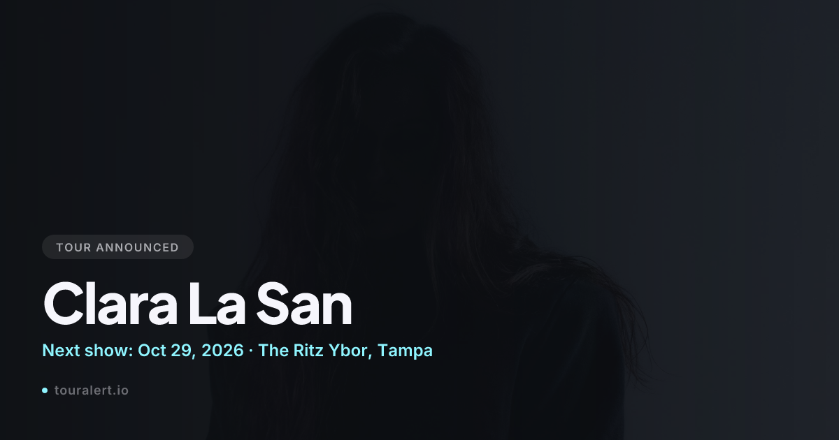 Clara La San Tour 2026: Dates, Tickets & News | TourAlert