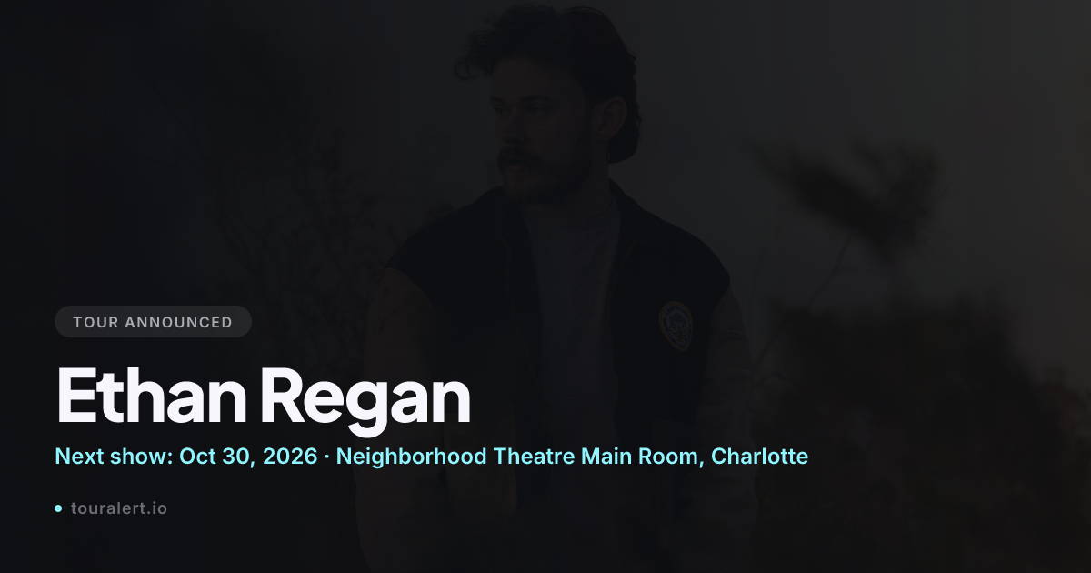 Ethan Regan Tour 2026: 14 Dates, Oct 30 to Dec 14 | TourAlert