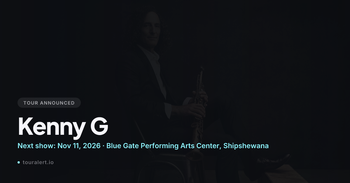 Kenny G Tour 2026-2027: 16 Dates, Nov 11 to Apr 3 | TourAlert