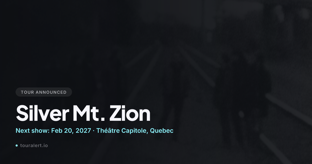 Silver Mt. Zion Tour 2027: 4 Dates, Feb 20 to Feb 27 | TourAlert